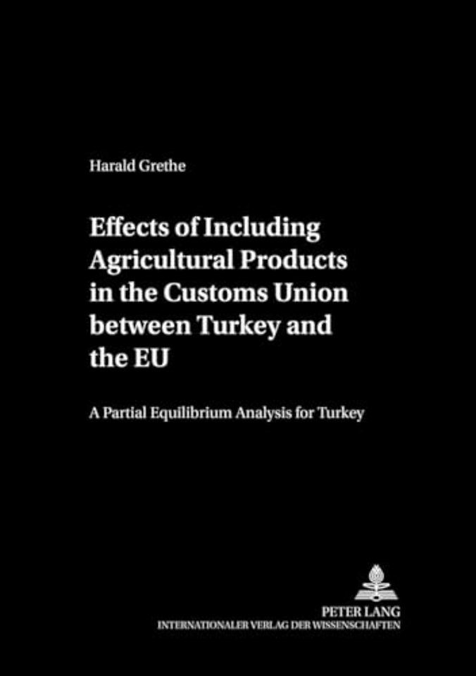 Effects of Including Agricultural Products in the Customs Union Between Turkey and the EU