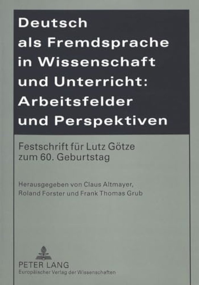 Deutsch ALS Fremdsprache in Wissenschaft Und Unterricht: Arbeitsfelder Und Perspektiven
