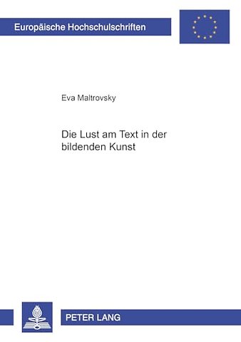 Die Lust Am Text in Der Bildenden Kunst