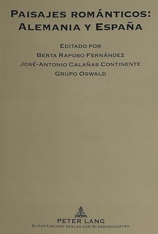 Paisajes Romanticos: Alemania Y Espana