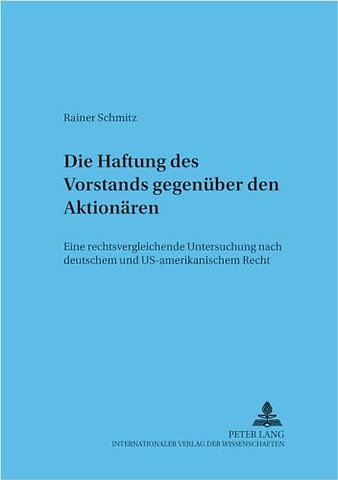 Die Haftung Des Vorstands Gegenueber Den Aktionaeren