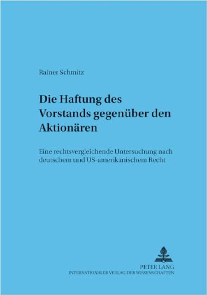 Die Haftung Des Vorstands Gegenueber Den Aktionaeren