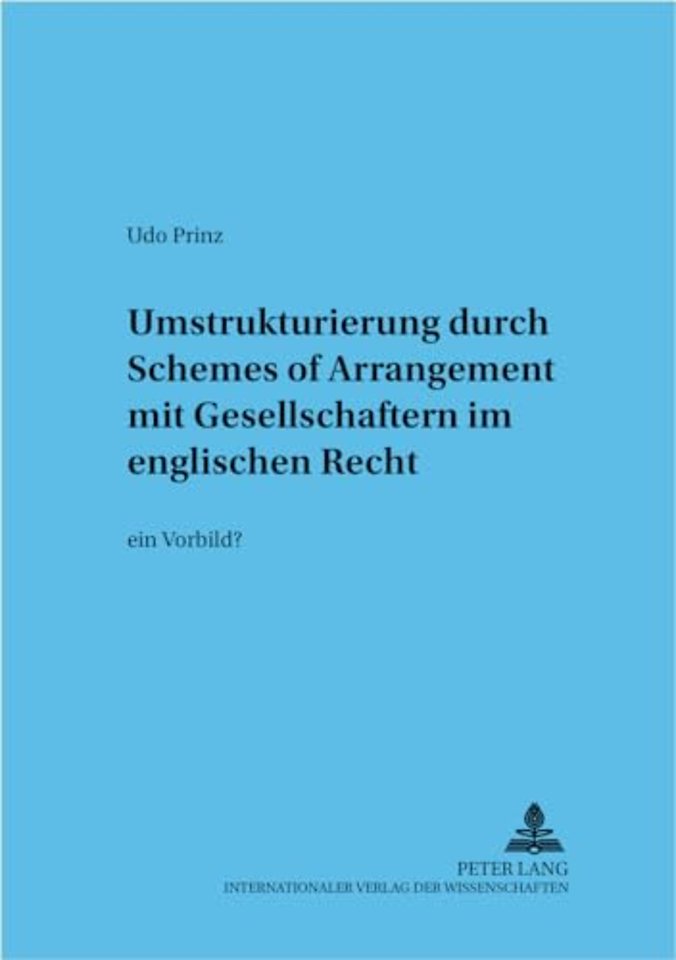 Umstrukturierung Durch Schemes of Arrangement Mit Gesellschaftern Im Englischen Recht