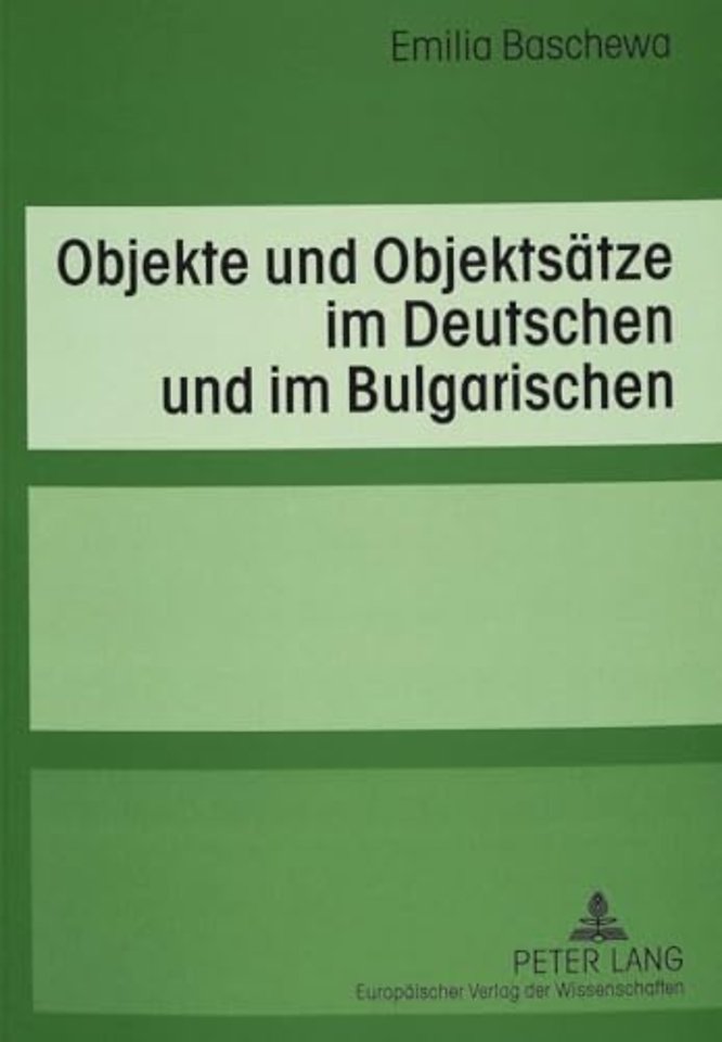 Objekte Und Objektsaetze Im Deutschen Und Im Bulgarischen
