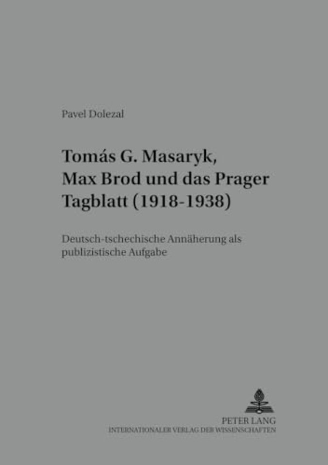 Tomas G. Masaryk, Max Brod und das Prager Tagblatt (1918-1938)
