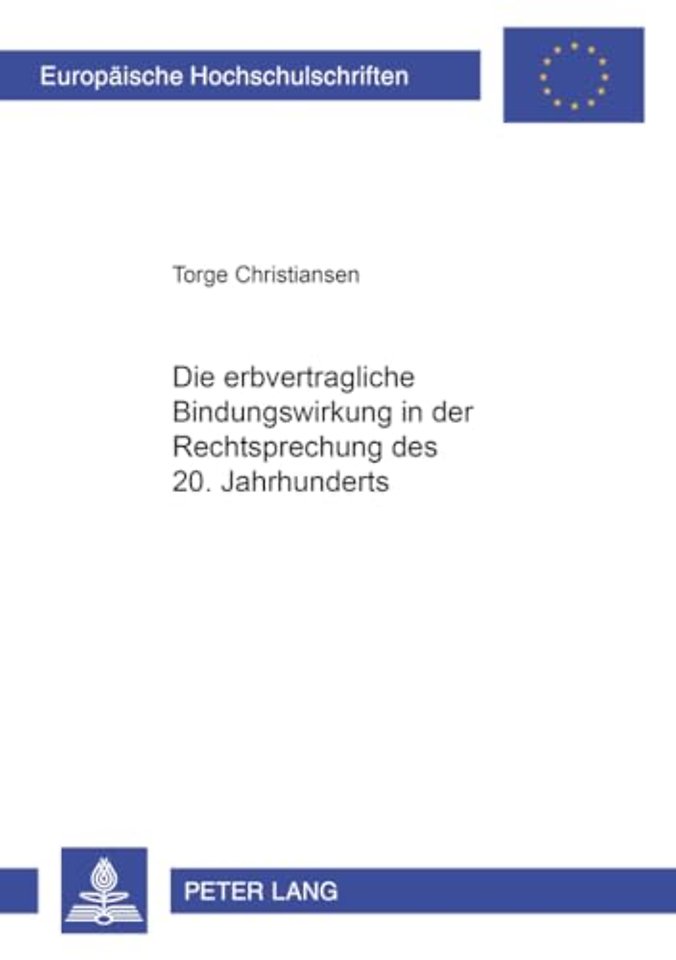 Die erbvertragliche Bindungswirkung in der Rechtsprechung des 20. Jahrhunderts