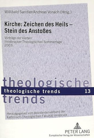 Kirche: Zeichen Des Heils - Stein Des Anstoßes