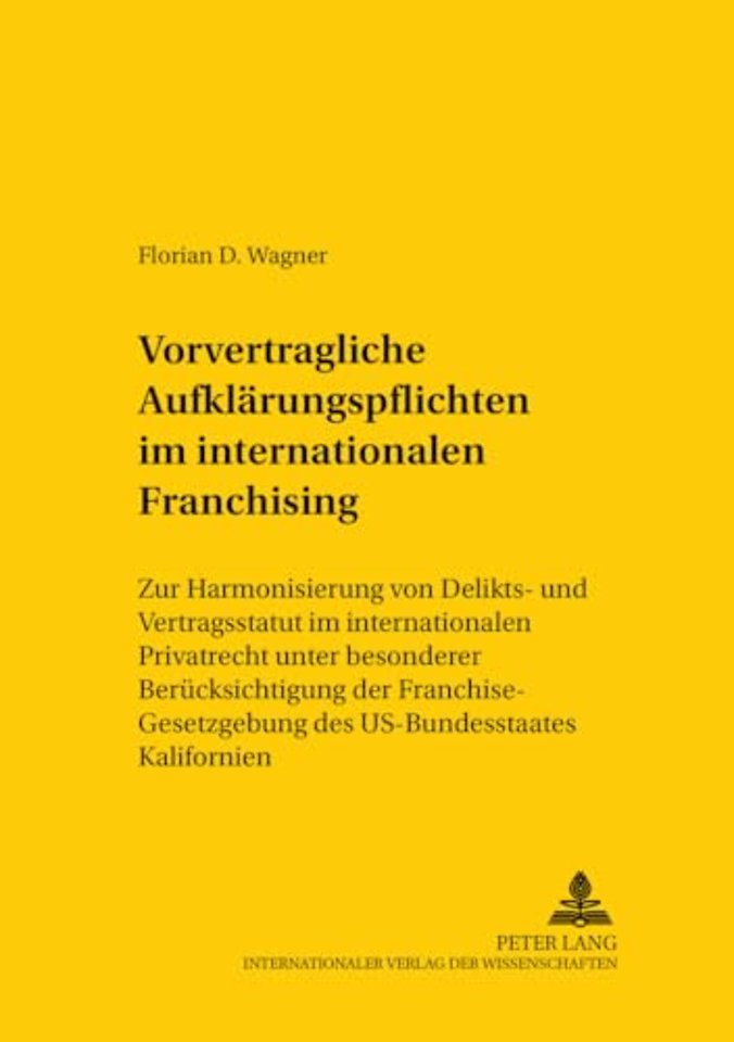 Vorvertragliche Aufklaerungspflichten im internationalen Franchising