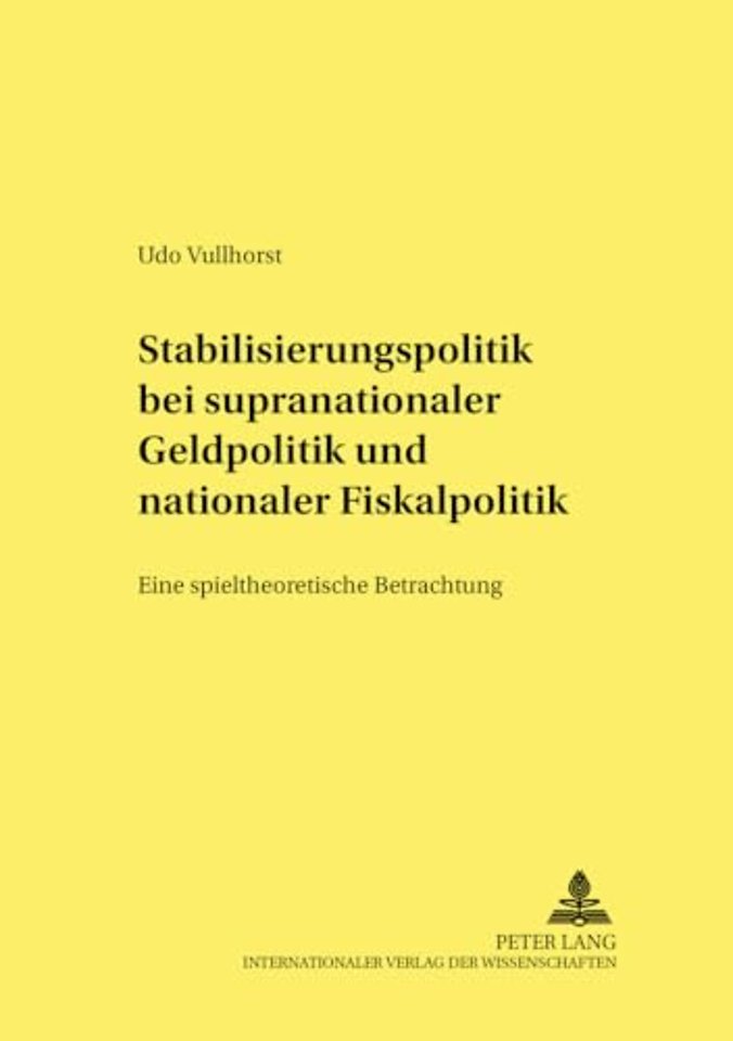 Stabilisierungspolitik Bei Supranationaler Geldpolitik Und Nationaler Fiskalpolitik