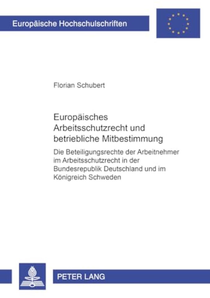 Europaeisches Arbeitsschutzrecht Und Betriebliche Mitbestimmung