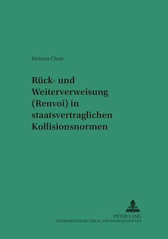 Rueck- Und Weiterverweisung (Renvoi) in Staatsvertraglichen Kollisionsnormen