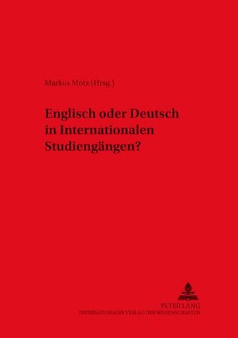 Englisch Oder Deutsch in Internationalen Studiengaengen?