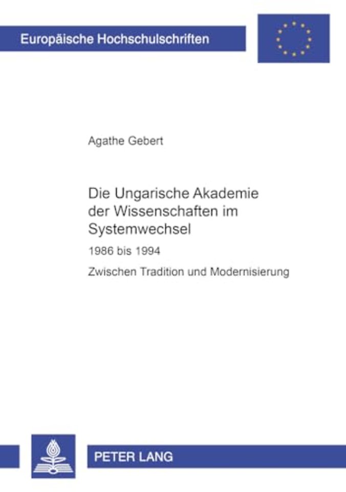 Die Ungarische Akademie Der Wissenschaften Im Systemwechsel 1986 Bis 1994