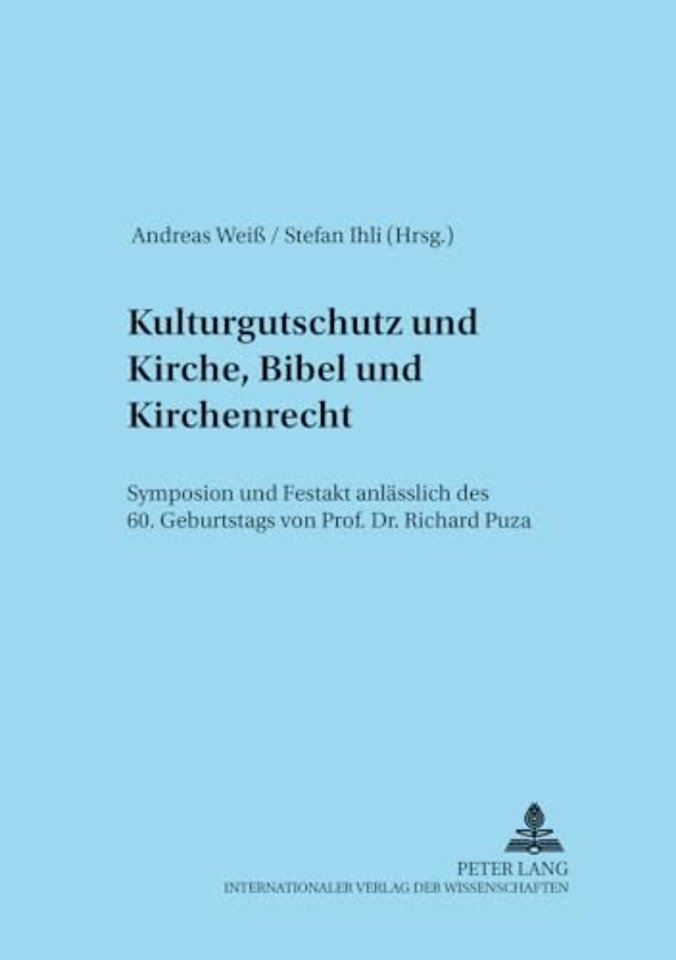 Kulturgutschutz Und Kirche, Bibel Und Kirchenrecht