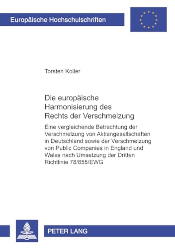 Die Europaeische Harmonisierung Des Rechts Der Verschmelzung