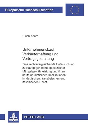 Unternehmenskauf, Verkaeuferhaftung Und Vertragsgestaltung