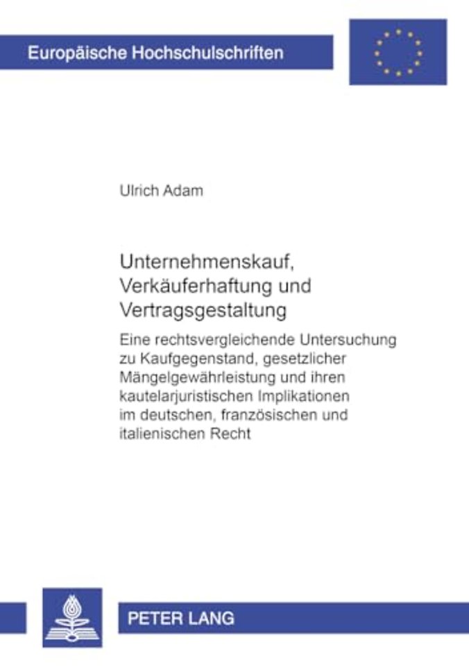 Unternehmenskauf, Verkaeuferhaftung Und Vertragsgestaltung