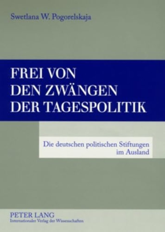 Frei Von Den Zwaengen Der Tagespolitik