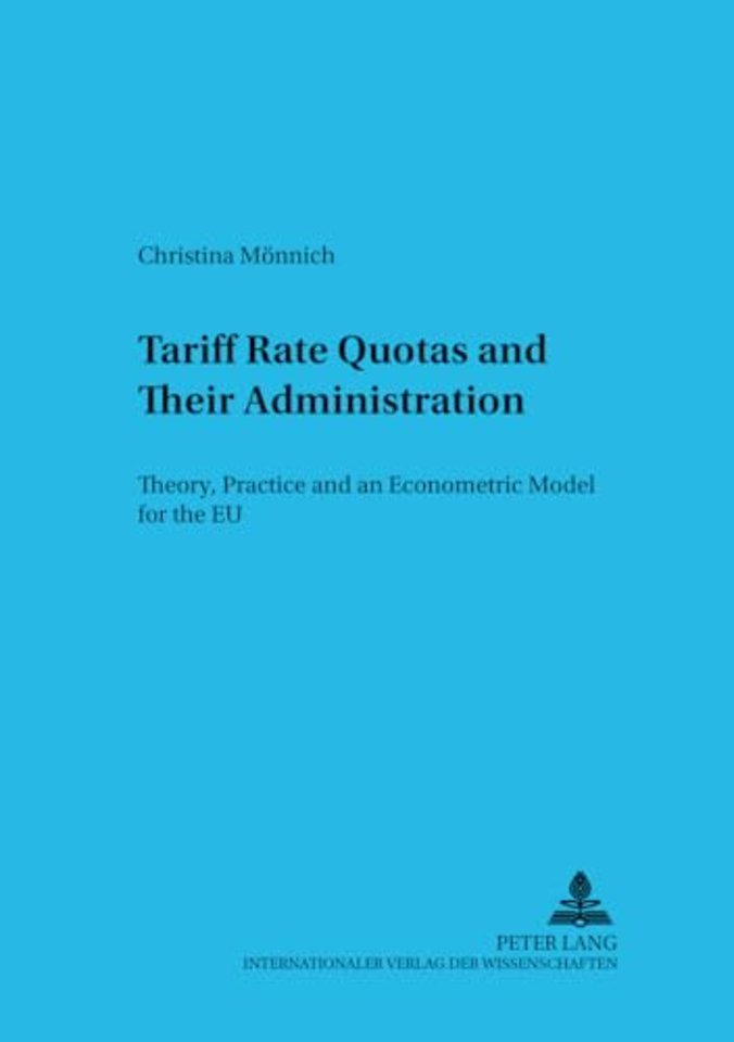 Tariff Rate Quotas and Their Administration