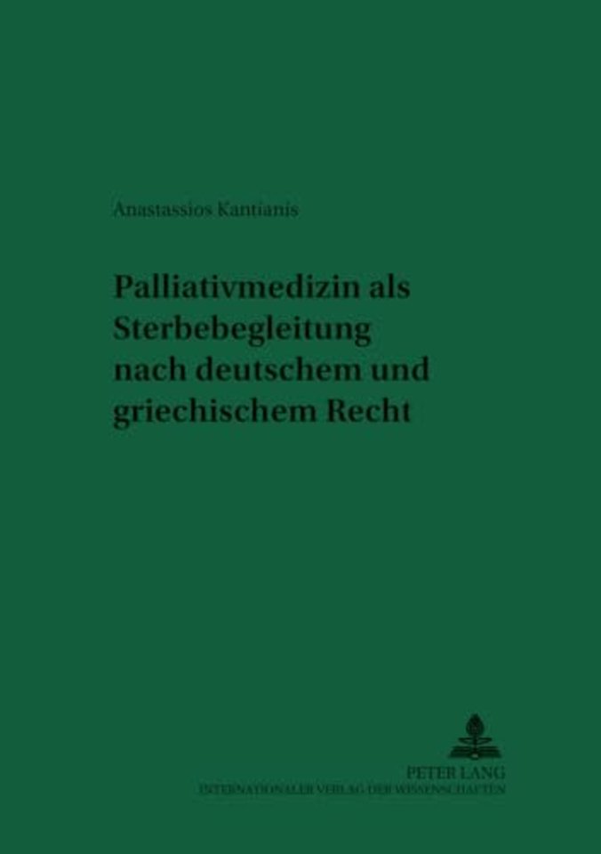 Palliativmedizin ALS Sterbebegleitung Nach Deutschem Und Griechischem Recht