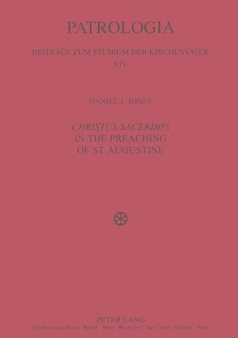 Christus Sacerdos in the Preaching of St. Augustine