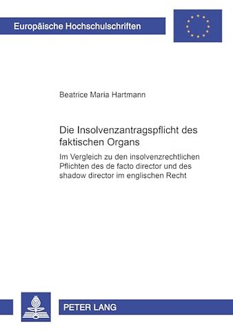 Die Insolvenzantragspflicht des faktischen Organs
