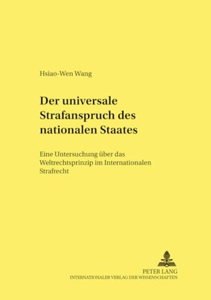Der universale Strafanspruch des nationalen Staates