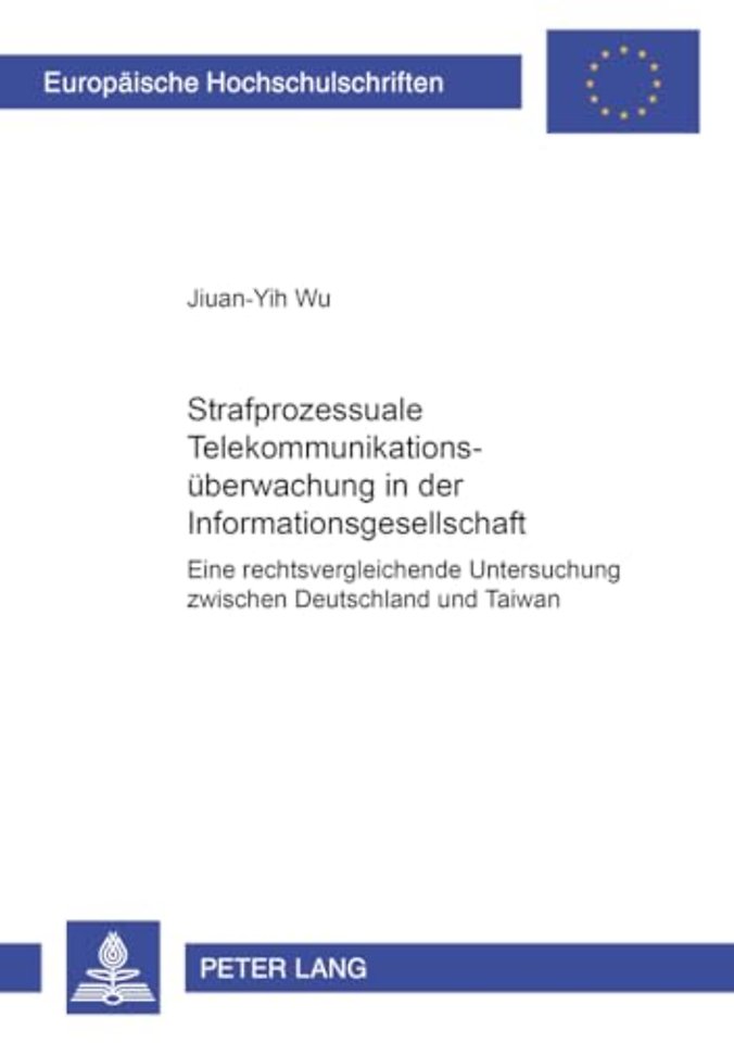 Strafprozessuale Telekommunikationsueberwachung in der Informationsgesellschaft