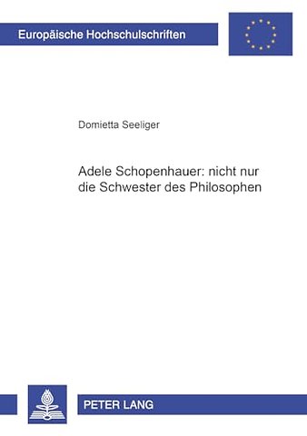 Adele Schopenhauer: nicht nur die Schwester des Philosophen
