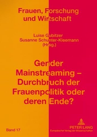 Gender Mainstreaming - Durchbruch Der Frauenpolitik Oder Deren Ende?