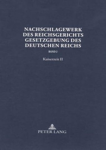 Nachschlagewerk Des Reichsgerichts - Gesetzgebung Des Deutschen Reichs