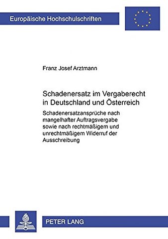 Schadenersatz Im Vergaberecht in Deutschland Und Oesterreich
