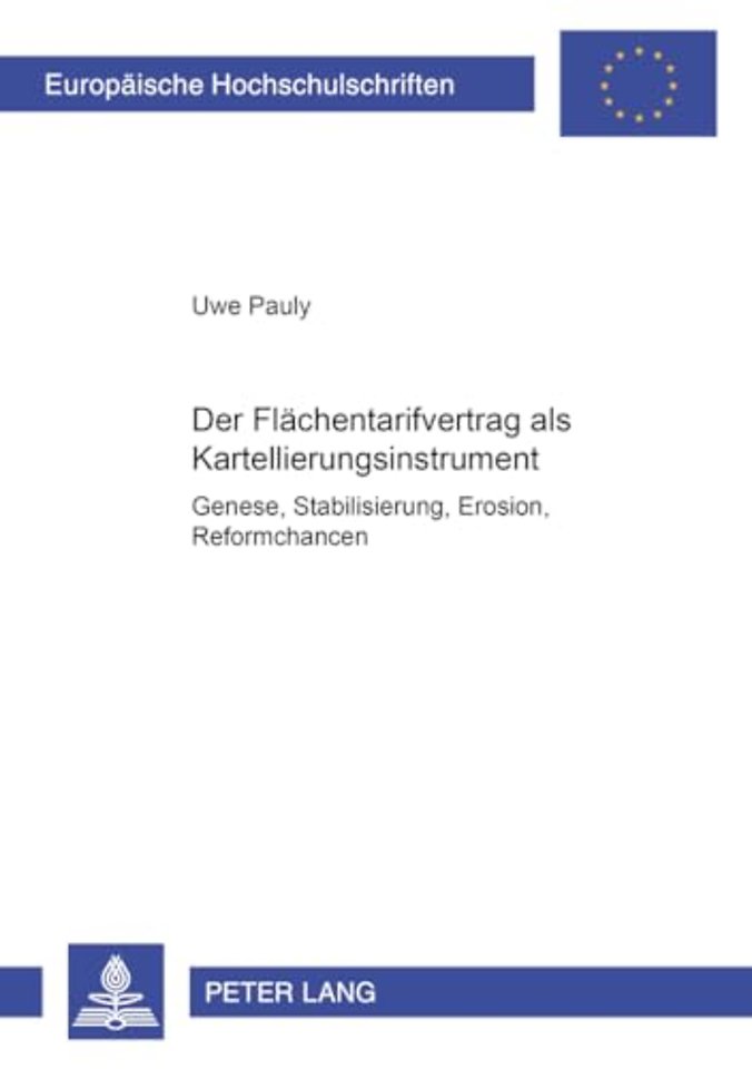 Der Flaechentarifvertrag ALS Kartellierungsinstrument