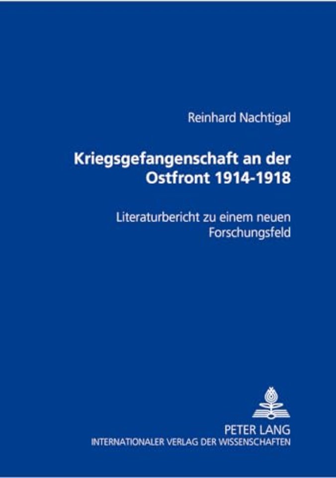 Kriegsgefangenschaft an der Ostfront 1914 bis 1918