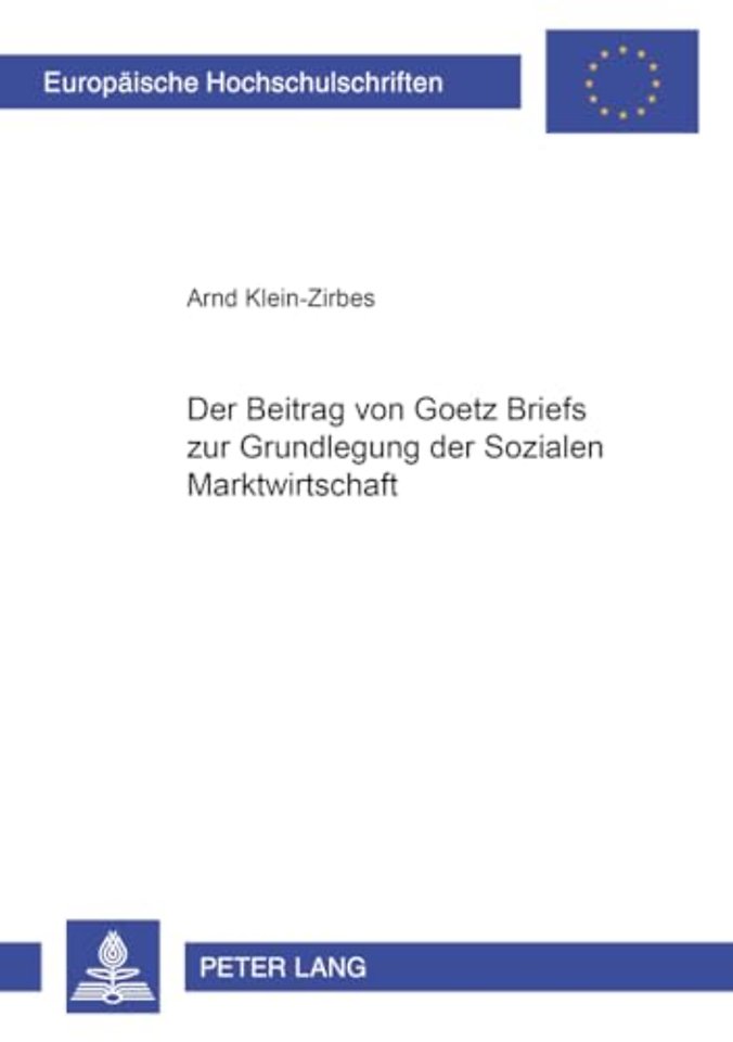 Der Beitrag Von Goetz Briefs Zur Grundlegung Der Sozialen Marktwirtschaft