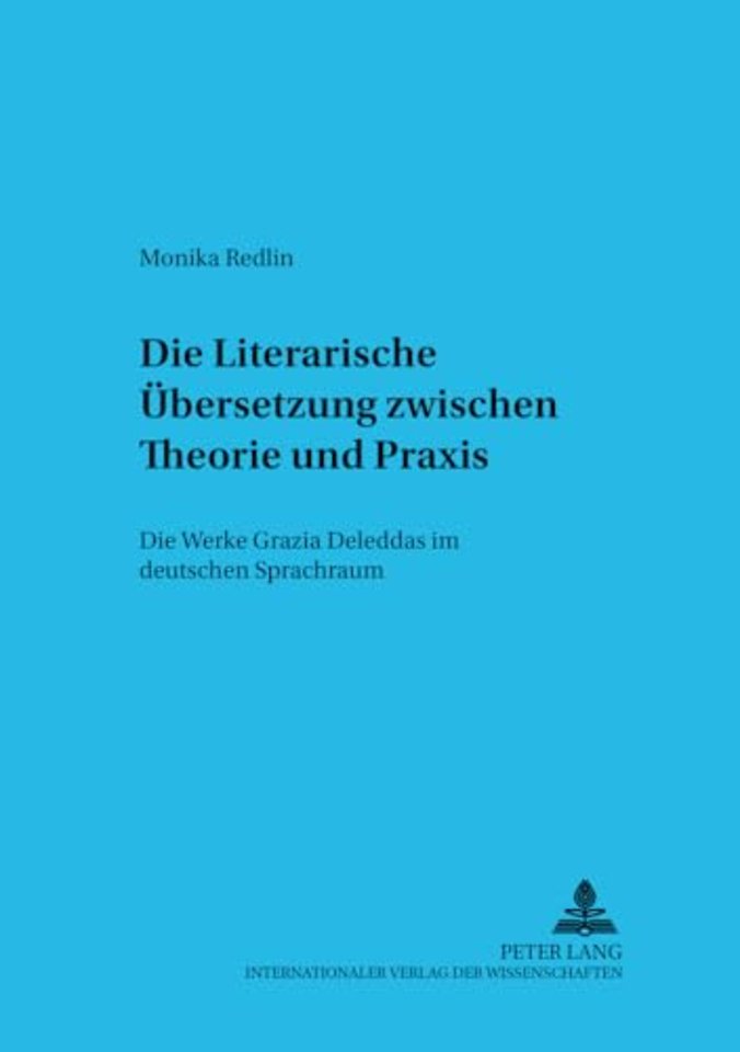 Die Literarische Uebersetzung Zwischen Theorie Und Praxis