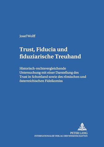 Trust, Fiducia Und Fiduziarische Treuhand