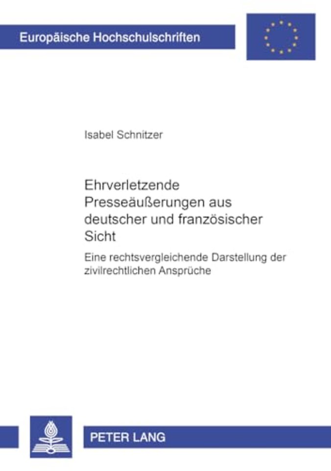 Ehrverletzende Presseaeußerungen Aus Deutscher Und Franzoesischer Sicht