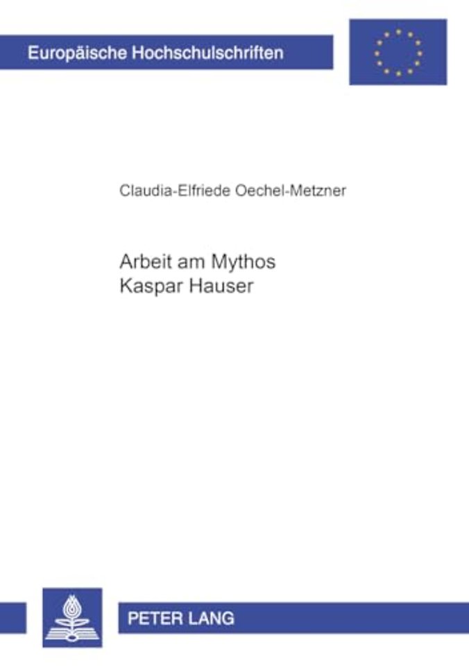 Arbeit Am Mythos Kaspar Hauser
