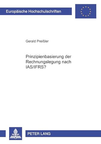 Prinzipienbasierung Der Rechnungslegung Nach Ias/Ifrs?