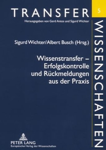 Wissenstransfer - Erfolgskontrolle Und Rueckmeldungen Aus Der Praxis