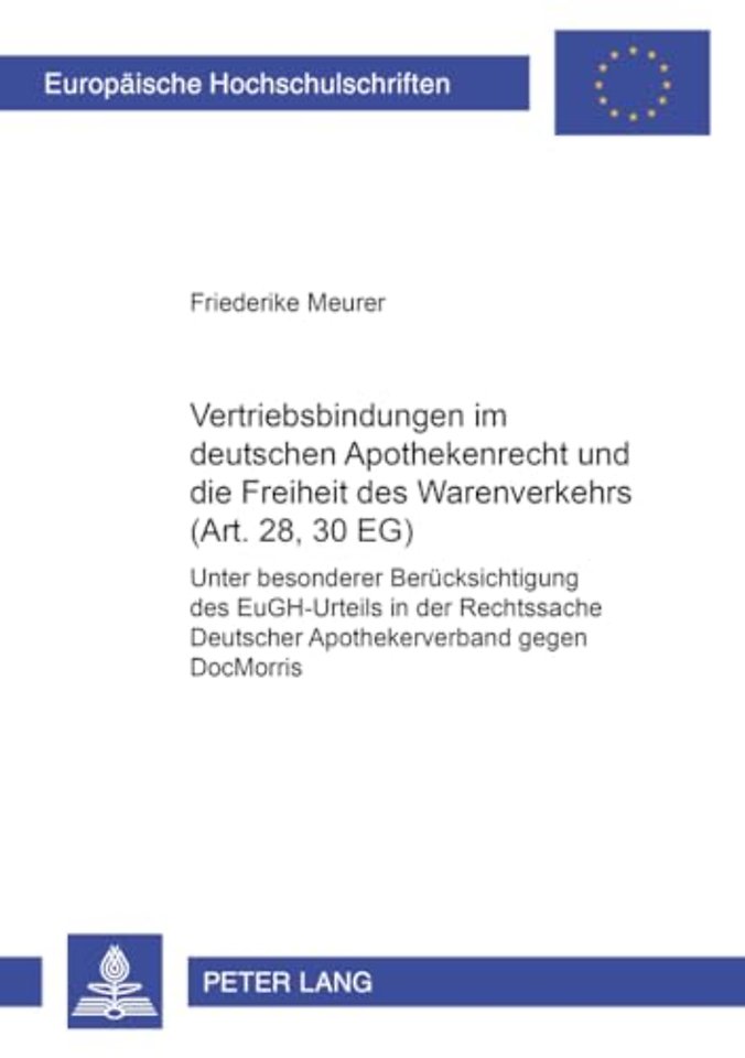Vertriebsbindungen im deutschen Apothekenrecht und die Freiheit des Warenverkehrs (Art. 28, 30 EG)