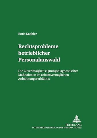 Rechtsprobleme Betrieblicher Personalauswahl