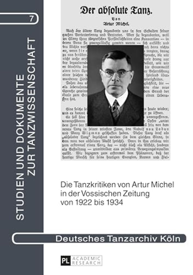 Die Tanzkritiken von Artur Michel in der Vossischen Zeitung von 1922 bis 1934 nebst einer Bibliographie seiner Theaterkritiken