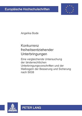 Konkurrenz Freiheitsentziehender Unterbringungen
