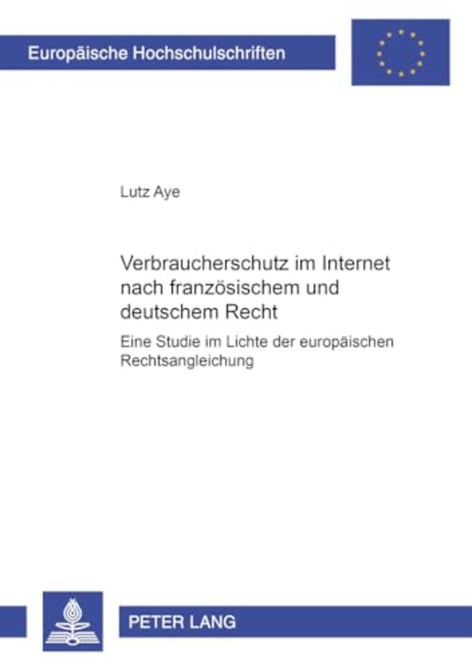 Verbraucherschutz Im Internet Nach Franzoesischem Und Deutschem Recht