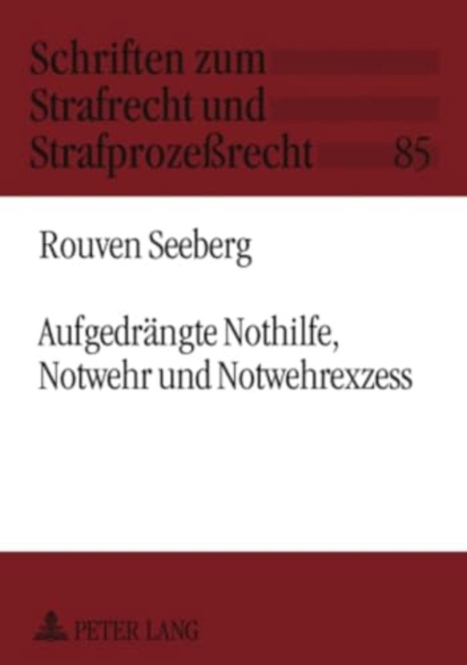 Aufgedraengte Nothilfe, Notwehr Und Notwehrexzess