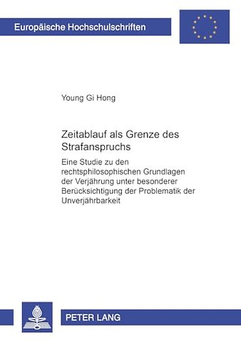 Zeitablauf ALS Grenze Des Staatlichen Strafanspruchs