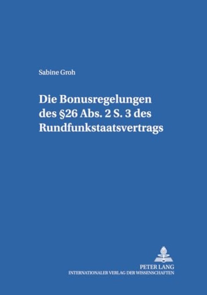 Die Bonusregelungen des §26 Abs. 2 S. 3 des Rundfunkstaatsvertrages