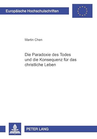 Die Paradoxie Des Todes Und Die Konsequenz Fuer Das Christliche Leben